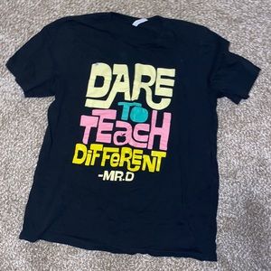 Dare to teach different Mr. D teacher tee